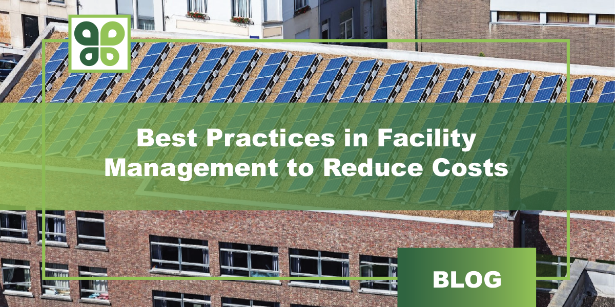 Best Practices in Facility Management to Reduce Costs