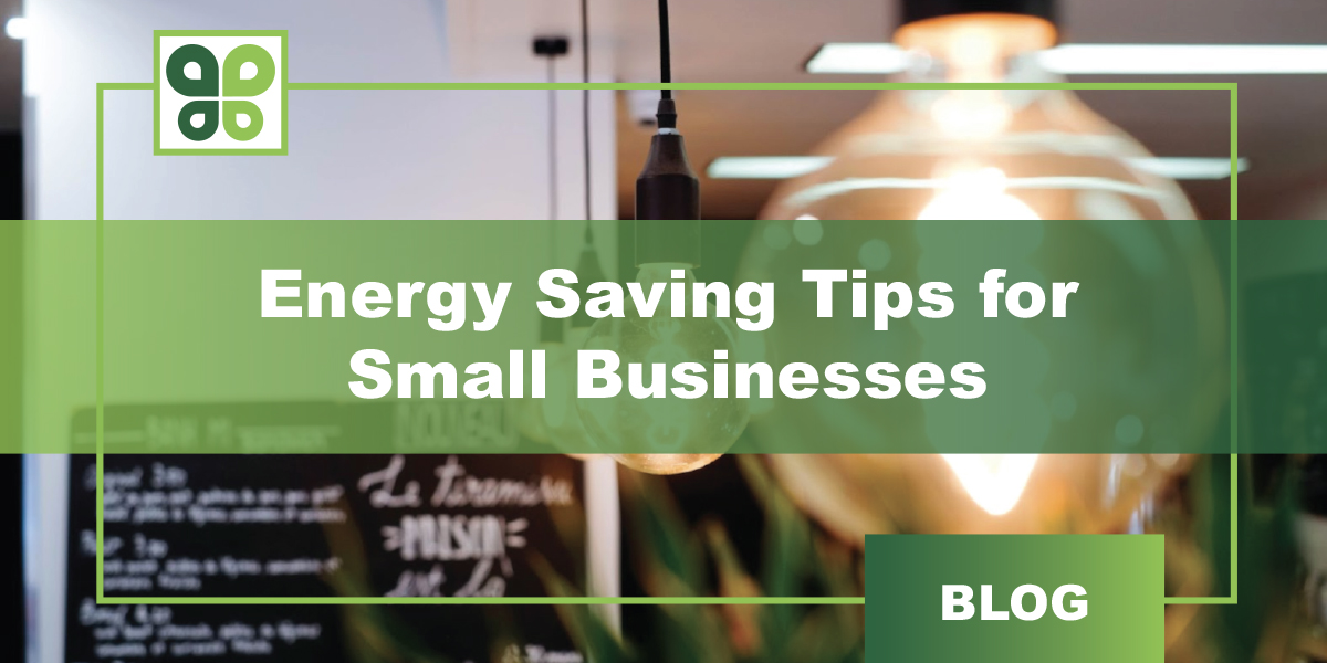 Energy Savings Tips for Small Businesses