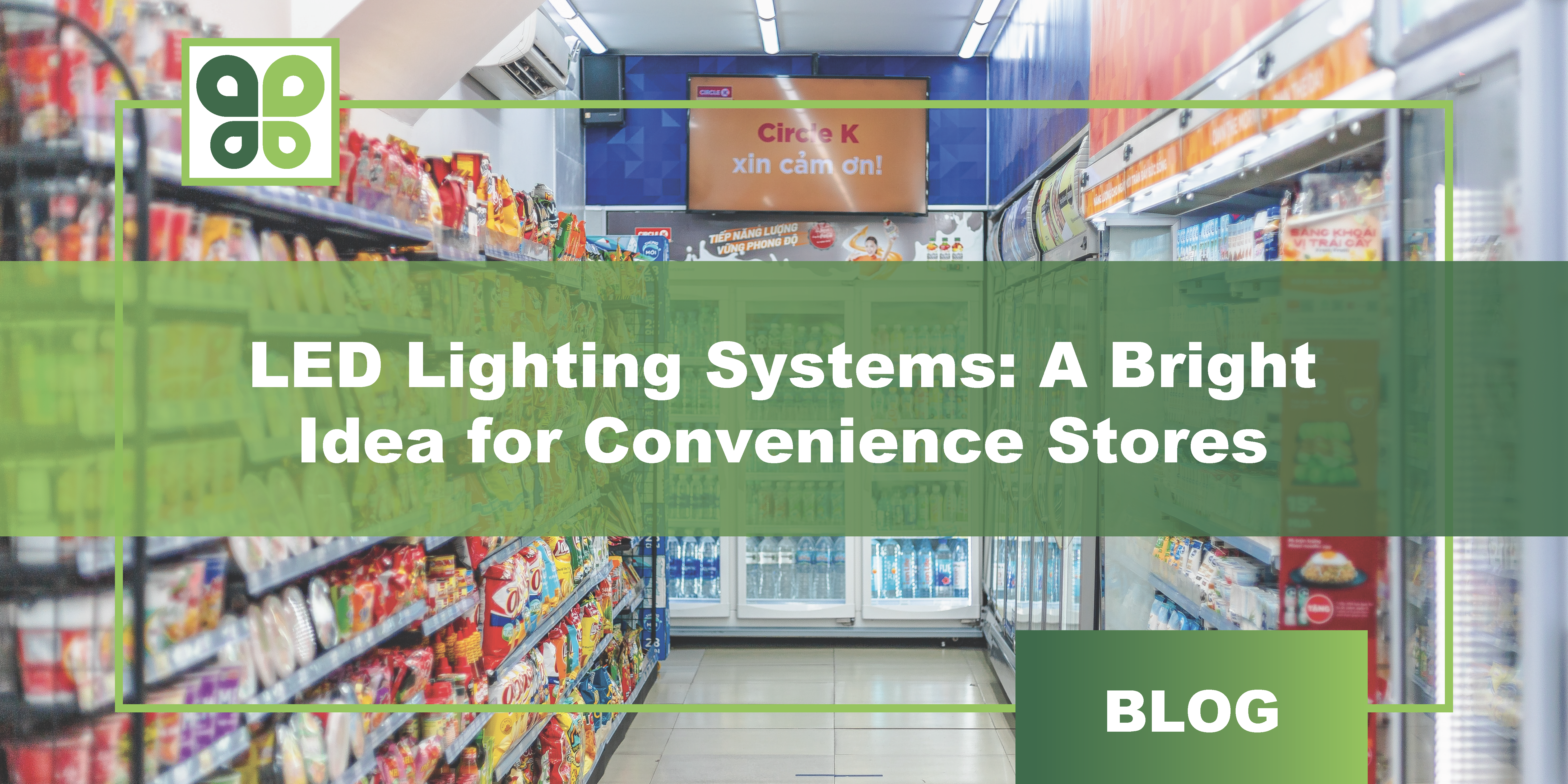LED Lighting System: A Bright Idea for Convenience Stores