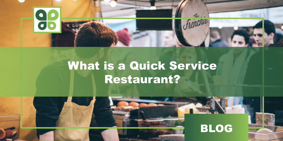 What Is a Quick Service Restaurant?