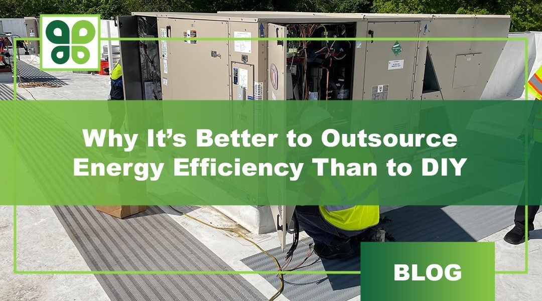 Why It’s Better to Outsource Energy Efficiency Than to DIY